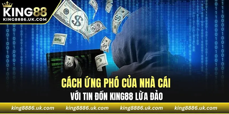 Cách ứng phó của nhà cái với tin đồn KING88 lừa đảo
