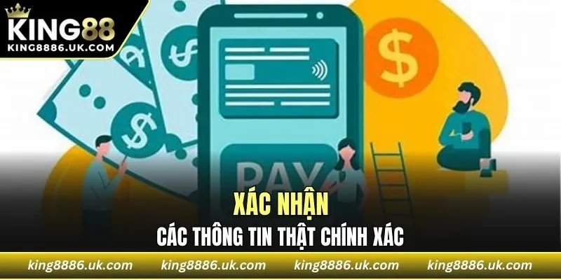 Đảm bảo các thông tin chính xác