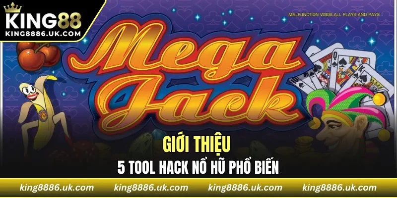 Giới thiệu 5 tool hack nổ hũ phổ biến