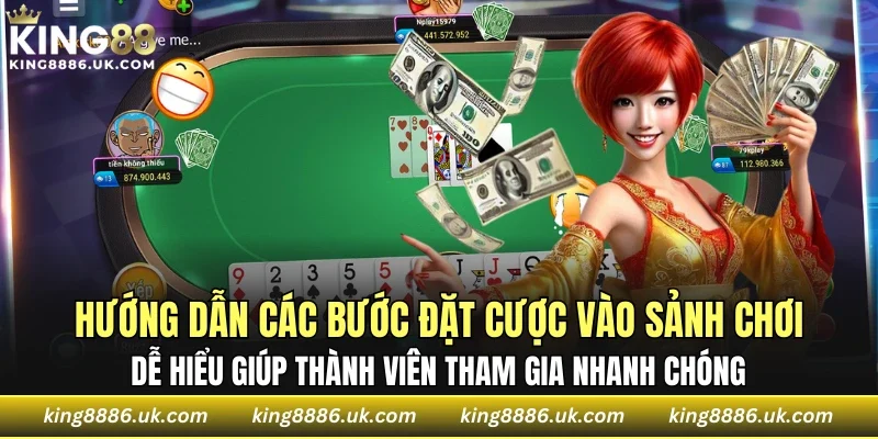 Hướng dẫn các bước đặt cược vào sảnh chơi dễ hiểu
