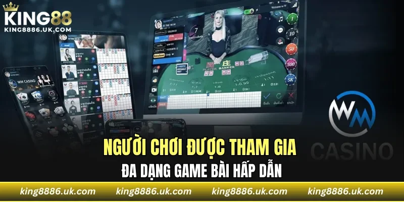 Người chơi được tham gia đa dạng game bài hấp dẫn