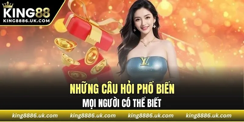 Những câu hỏi phổ biến mọi người có thể biết