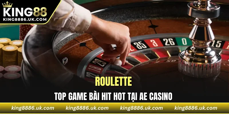 Roulette top game bài hit hot tại AE casino 