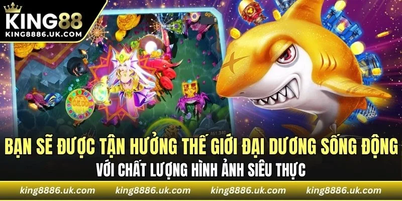 Thế giới đại dương sống động với chất lượng hình ảnh siêu thực