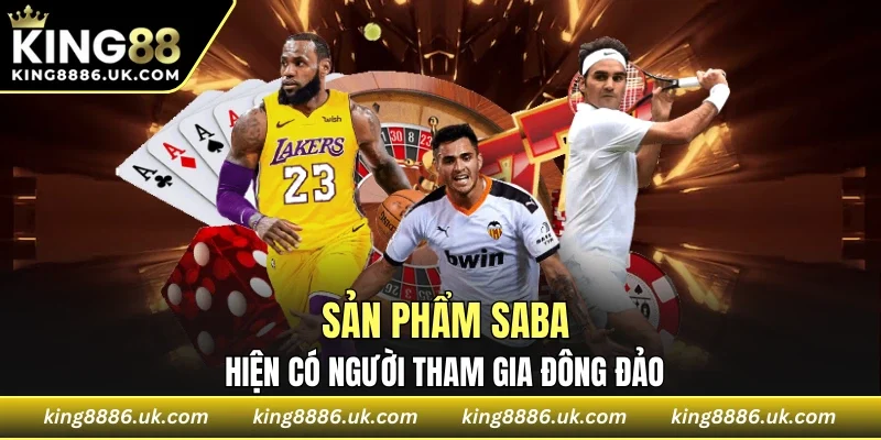 Thể thao KING88 Saba có hệ thống cá cược cực bài bản