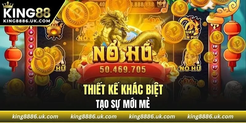 Thiết kế khác biệt đã tạo sự mới mẻ